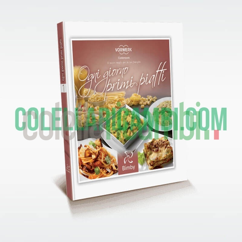 Ogni Giorno Primi Piatti - Ricettario Vorwerk Bimby TM31