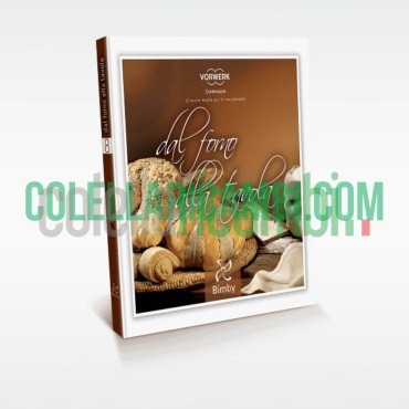 Dal Forno alla Tavola - Ricettario Vorwerk Bimby TM31