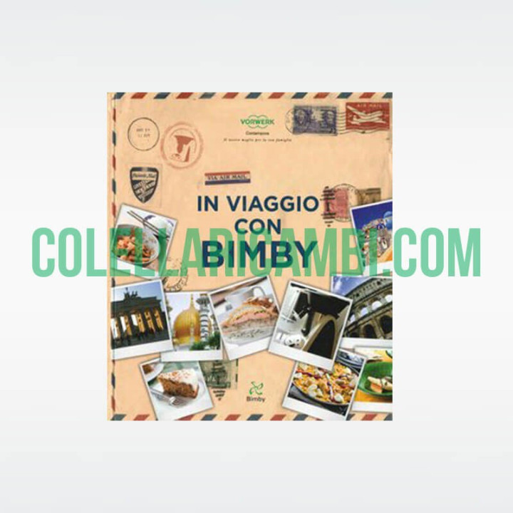 In Viaggio con Bimby - Ricettario Vorwerk Bimby TM31