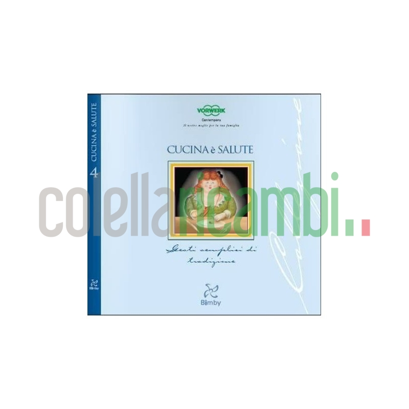 Cucina é Salute Ricettario Bimby TM 31 Vorwerk