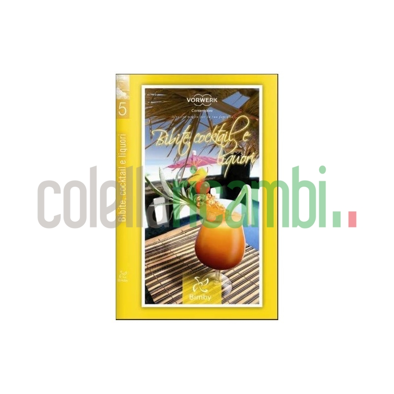 Bibite Cocktail e Liquori - Ricettario Bimby TM 31