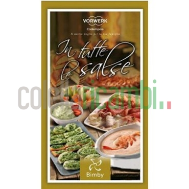 In tutte le salse - Ricettario Vorwerk Bimby TM31