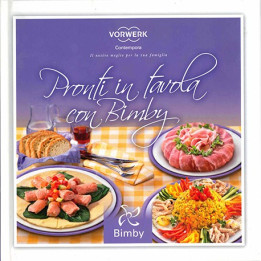 Pronti in tavola con Bimby - Ricettario Vorwerk Bimby TM31