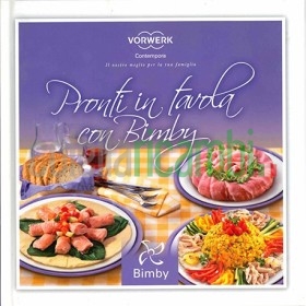 Pronti in tavola con Bimby - Ricettario Vorwerk Bimby TM31