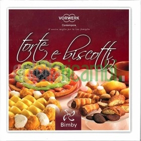 Torte e biscotti - Ricettario Vorwerk Bimby TM31
