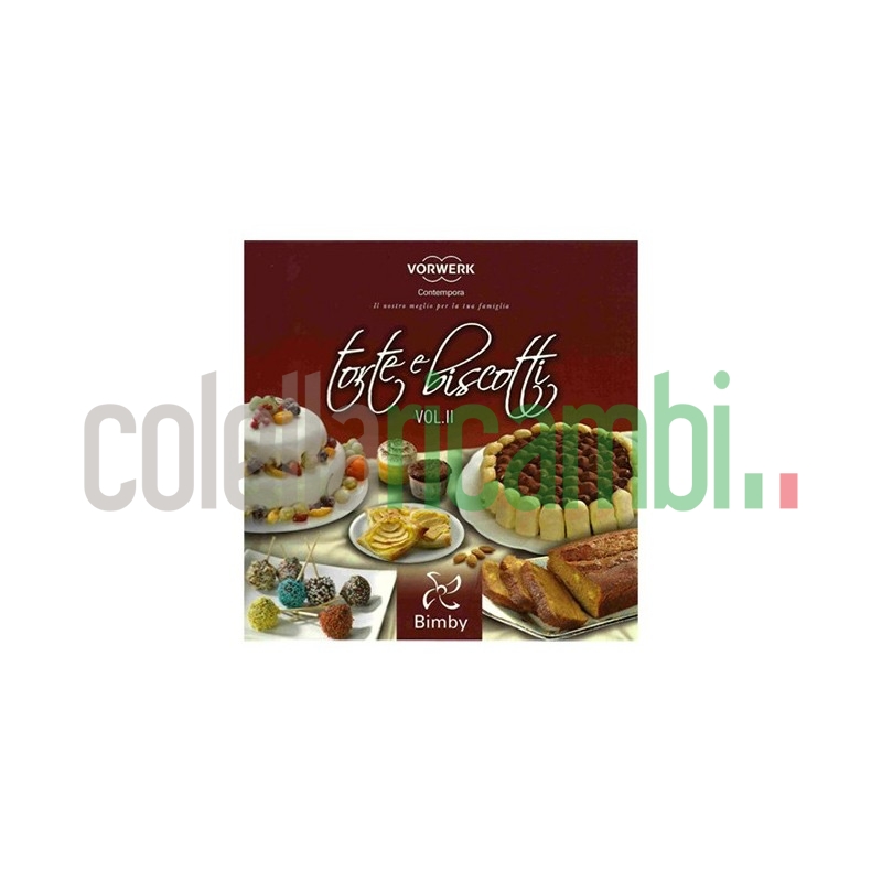 Torte e biscotti vol. II - Ricettario Vorwerk Bimby TM31