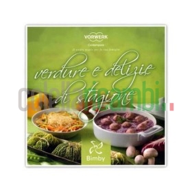  Verdure e delizie di stagione - Ricettario Vorwerk Bimby TM31