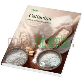 Celiachia Senza Glutine con Gusto - Ricettario Vorwerk Bimby TM5