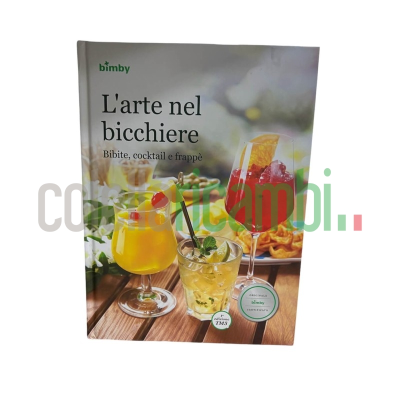 L'Arte nel Bicchiere - Ricettario Vorwerk Bimby TM5