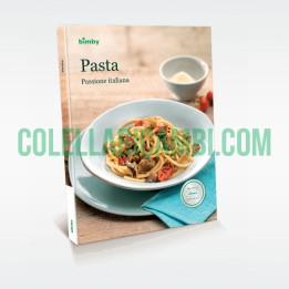 Pasta: Passione Italiana - Ricettario Vorwerk Bimby TM5