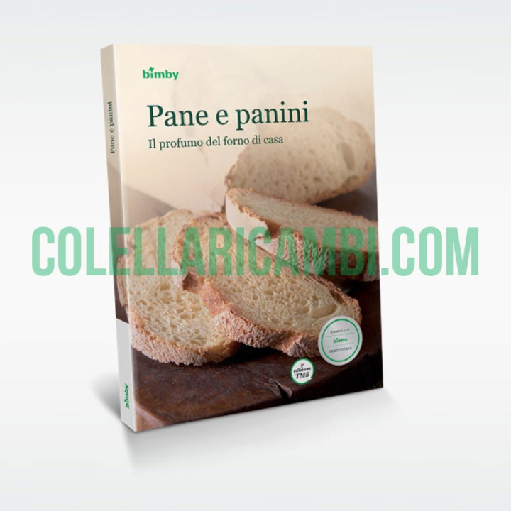 Pane e Panini: il Profumo del Forno di Casa - Ricettario Bimby TM5