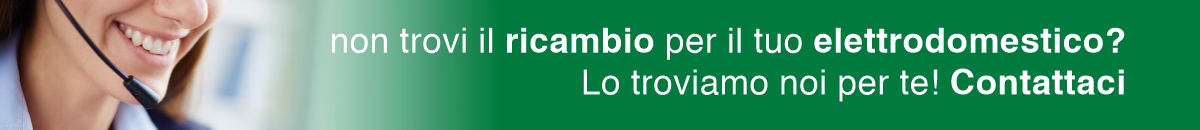 Non trovi il ricambio del tuo elettrodomestico? Lo troviamo noi per te! Contattaci.